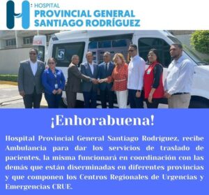 Hospital Provincial General Santiago Rodríguez, recibe Ambulancia